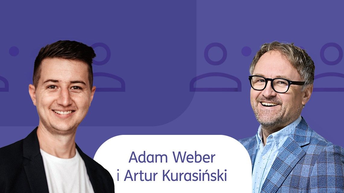 Adam Weber i Artur Kurasiński Rozmowy o biznesie podcast